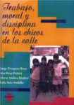 Trabajo, moral y disciplina en los chicos de la calle vignette