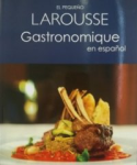 El pequeño Larousse Gastronomique en español vignette