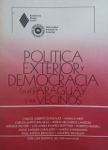 Política exterior y democracia en el Paraguay y sus vecinos vignette