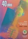 40 años - Copa Libertadores de América 1960 - 2000 vignette