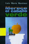 Merece el caballo verde (1998) vignette
