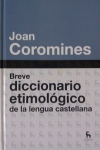 Breve diccionario etimológico de la lengua castellana vignette