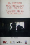 El regimen penitenciario y el circulo vicioso de la criminalidad vignette