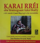 Karai Rrei oha’ãramoguare tuka’êkañy vignette