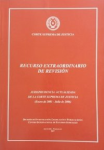 Recurso Extraordinario de Revisión - Jurisprudencia actualizada de la Corte Suprema de Justicia (Enero de 2001 - Julio de 2006). vignette
