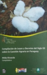 Compilación de Leyes y Decretos del siglo XX sobre la cuestión agraria en Paraguay vignette