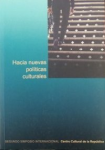 Simposio Internacional. Hacia nuevas políticas culturales vignette
