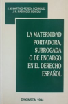 La maternidad portadora, subrogada o de encargo en el derecho español vignette
