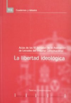 Actas de las VI Jornadas de la Asociación de Letrados del Tribunal Constitucional. La libertad ideológica vignette