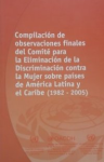 Compilación de observaciones finales del Comité para la eliminación de la Discriminación contra la Mujer sobre países de América Latina y el Caribe (1982-2005) vignette