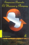 Integraciones regionales, el Mercosur y el Paraguay vignette