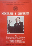 Mensajes y discursos del Excelentísimo Señor Presidente de la República del Paraguay General de Ejército Don Alfredo Stroessner vignette