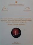 La coordinación macroeconómica y la cooperación monetaria, sus costos, beneficios y aplicabilidad en acuerdos regionales de integración vignette