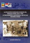 La situación de derechos humanos del Paraguay entre 1978 y 1990 : el procedimiento confidencial 1503 de las Naciones Unidas vignette