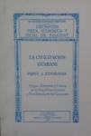 La civilización guaraní: descripción física, económica y social del Paraguay vignette