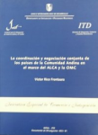 La coordinación y negociación conjunta de los países de la Comunidad Andina en el marco del ALCA y la OMC vignette