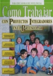 Como trabajar con proyectos integradores en el preescolar vignette
