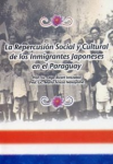 La repercusión social y cultural de los inmigrantes Japoneses en el Paraguay vignette