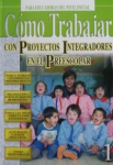 Como trabajar con proyectos integradores en el preescolar vignette