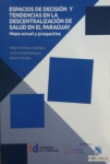 Espacios de decisión y tendencias en la descentralización de salud en el Paraguay vignette