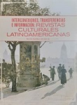 Interconexiones, transferencias e información: Revistas culturales latinoamericanas vignette