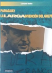 Paraguay la larga invención del golpe vignette