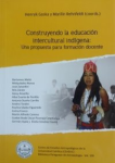 Construyendo la educación intercultural indígena: una propuesta para formación docente vignette
