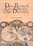 Dos Pueblos, un origen, dos destinos vignette